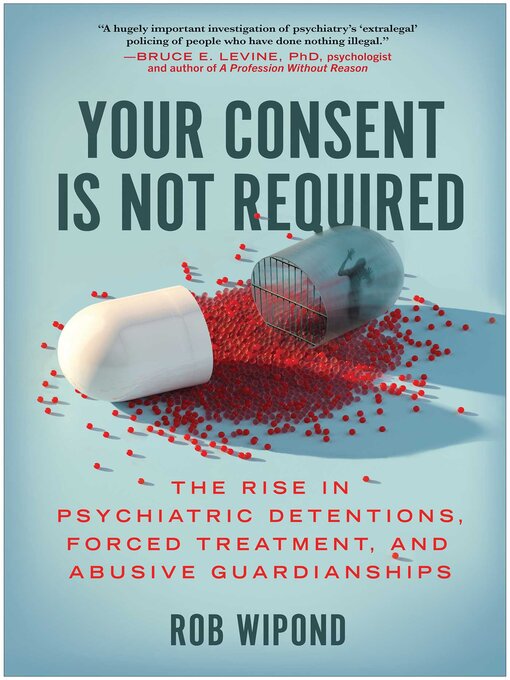 Title details for Your Consent Is Not Required by Rob Wipond - Available